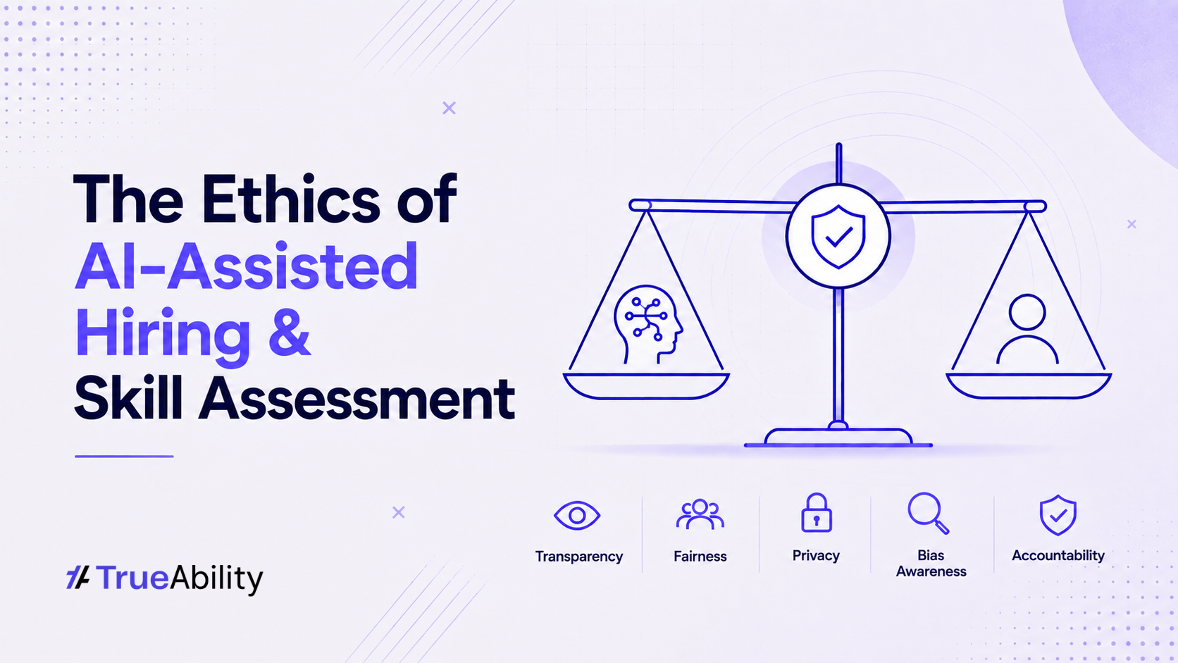 The Ethics of AI-Assisted Hiring and Skill Assessment